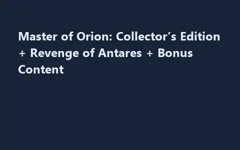 Master of Orion: Collector’s Edition + Revenge of Antares + Bonus Content