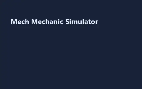 Mech Mechanic Simulator