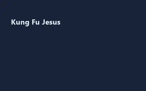 Kung Fu Jesus