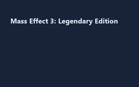 Mass Effect 3: Legendary Edition