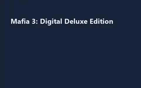 Mafia 3: Digital Deluxe Edition