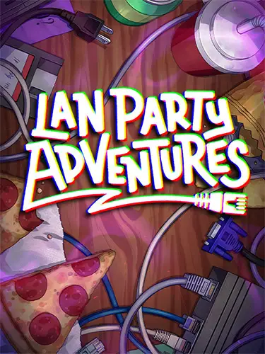 LAN Party Adventures
