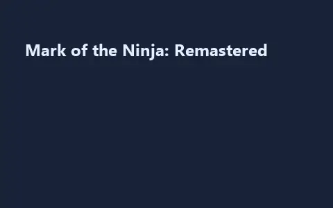 Mark of the Ninja: Remastered