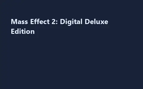 Mass Effect 2: Digital Deluxe Edition