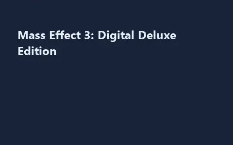 Mass Effect 3: Digital Deluxe Edition