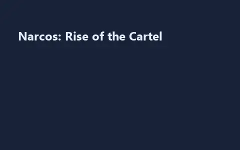 Narcos: Rise of the Cartel