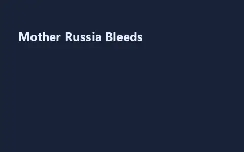 Mother Russia Bleeds