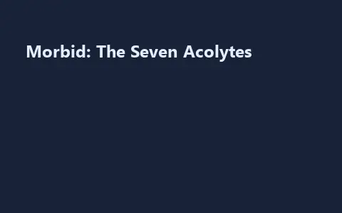 Morbid: The Seven Acolytes