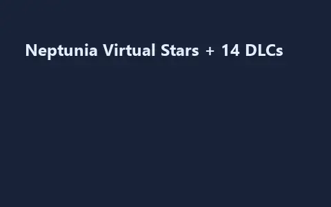 Neptunia Virtual Stars + 14 DLCs