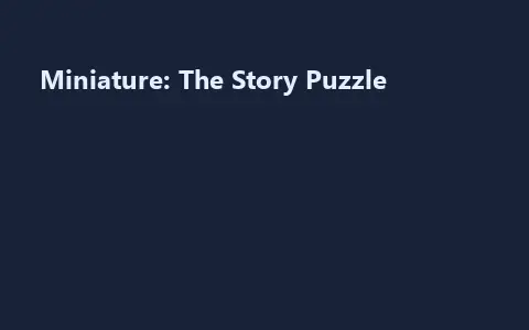 Miniature: The Story Puzzle