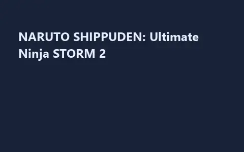 NARUTO SHIPPUDEN: Ultimate Ninja STORM 2