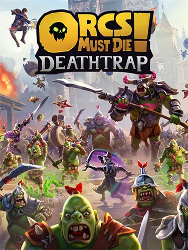 Orcs Must Die! Deathtrap