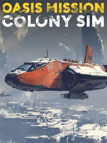 Oasis Mission: Colony Sim