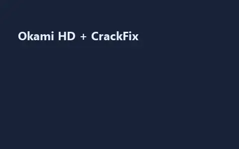 Okami HD + CrackFix