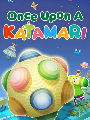 Once Upon A KATAMARI: King of All Sounds Edition