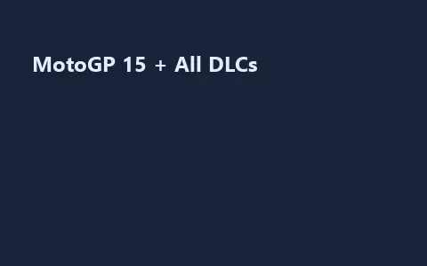 MotoGP 15 + All DLCs