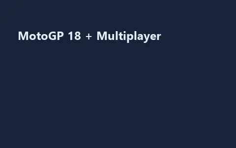 MotoGP 18 + Multiplayer
