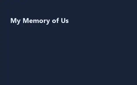 My Memory of Us