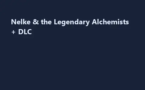Nelke & the Legendary Alchemists + DLC