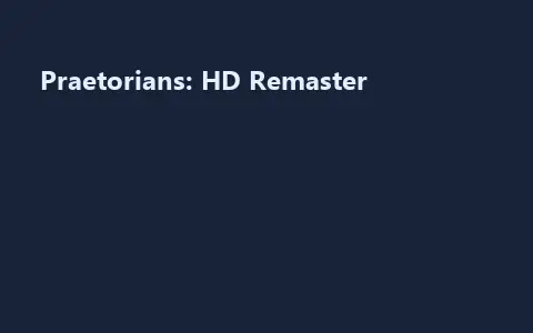 Praetorians: HD Remaster