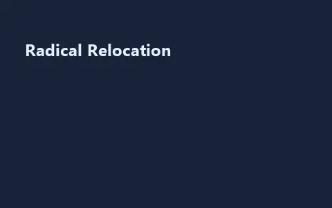 Radical Relocation