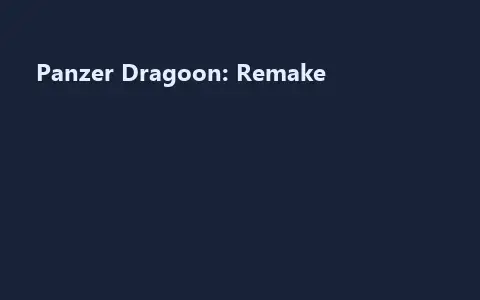 Panzer Dragoon: Remake