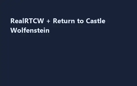 RealRTCW + Return to Castle Wolfenstein