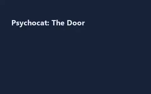 Psychocat: The Door