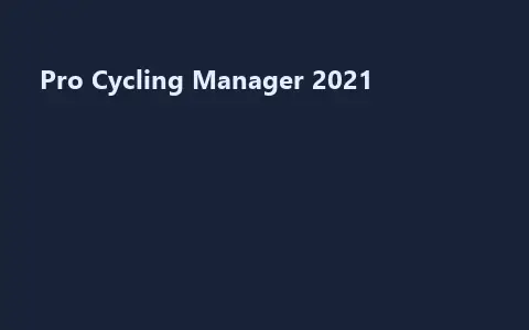 Pro Cycling Manager 2021