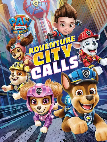 PAW Patrol The Movie: Adventure City Calls