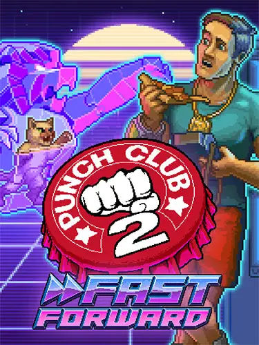 Punch Club 2: Fast Forward – Complete Edition