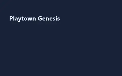 Playtown Genesis