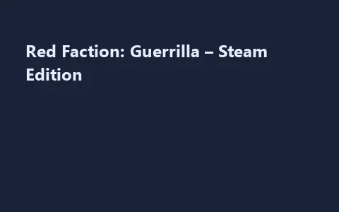 Red Faction: Guerrilla – Steam Edition
