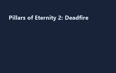 Pillars of Eternity 2: Deadfire