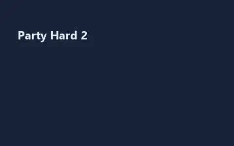 Party Hard 2