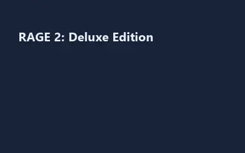 RAGE 2: Deluxe Edition