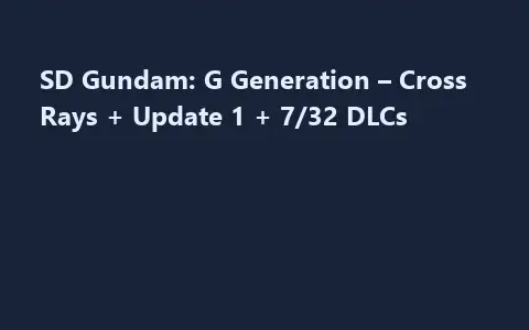 SD Gundam: G Generation – Cross Rays + Update 1 + 7/32 DLCs