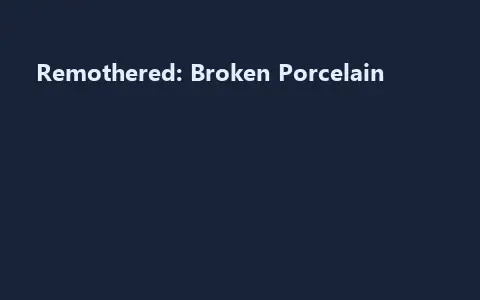 Remothered: Broken Porcelain