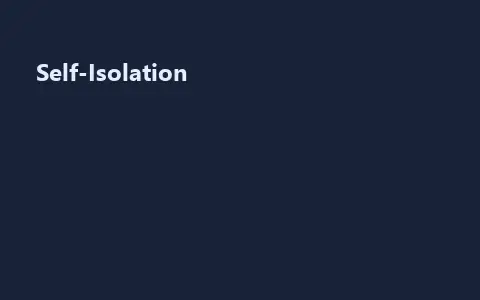 Self-Isolation