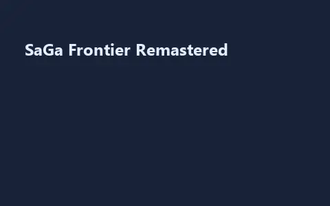 SaGa Frontier Remastered
