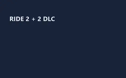 RIDE 2 + 2 DLC