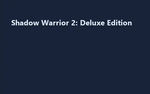 Shadow Warrior 2: Deluxe Edition