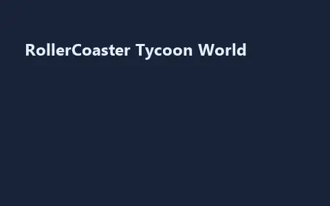 RollerCoaster Tycoon World