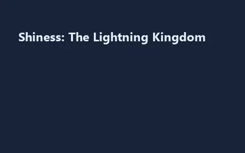 Shiness: The Lightning Kingdom
