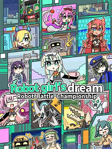 Robot girl’s dream -RobotBattleChampionship-