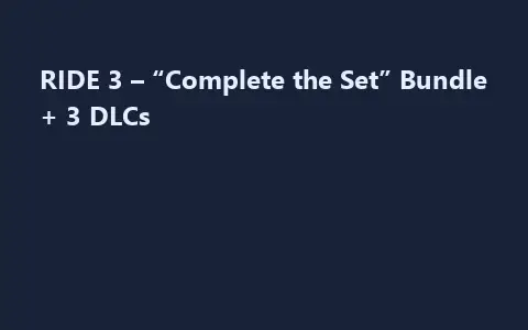RIDE 3 – “Complete the Set” Bundle + 3 DLCs
