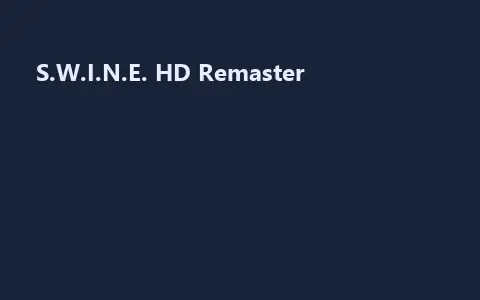 S.W.I.N.E. HD Remaster
