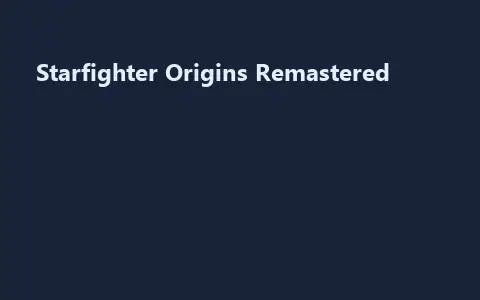 Starfighter Origins Remastered