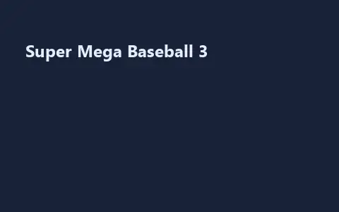 Super Mega Baseball 3