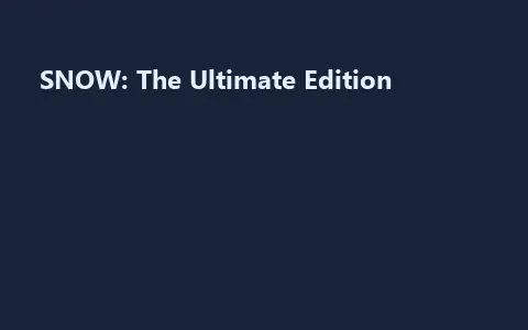 SNOW: The Ultimate Edition